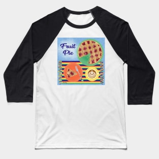 Fruit Pie Baseball T-Shirt